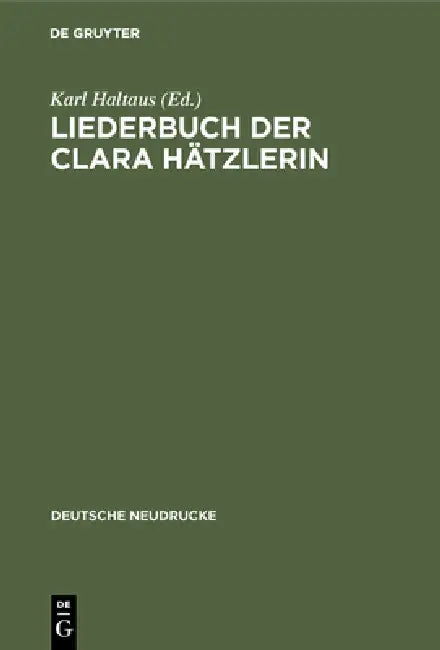 Liederbuch der Clara Hätzlerin by Karl Haltaus, Hanns Fischer