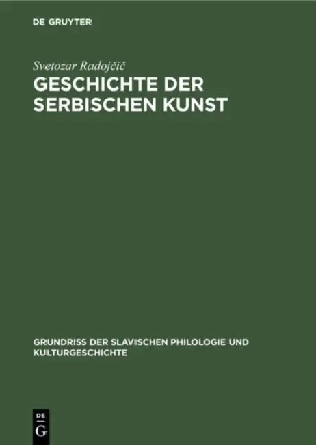 Geschichte der serbischen Kunst by Svetozar Radojčič, Dagmar Burkhart