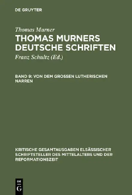 Von Dem Großen Lutherischen Narren by Thomas Murner, Paul Merker