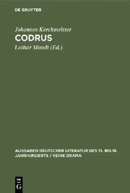 Codrus by Johannes Kerckmeister, Lothar Mundt