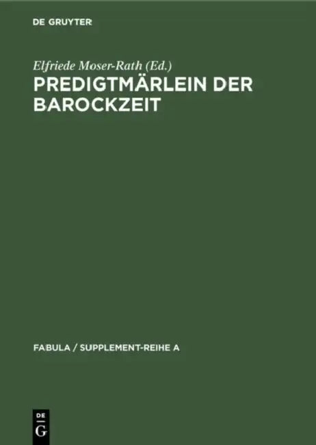 Predigtmärlein der Barockzeit by Elfriede Moser-Rath