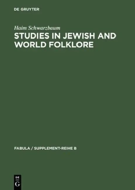 Studies in Jewish and World Folklore by Haim Schwarzbaum