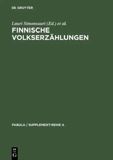 Finnische Volkserzählungen by Lauri Simonsuuri, Pirkko-Liisa Rausmaa