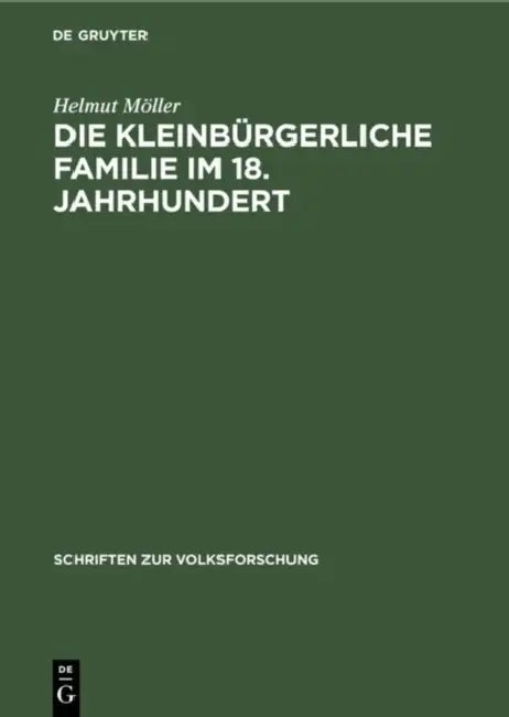 Die kleinbürgerliche Familie im 18. Jahrhundert by Helmut Möller