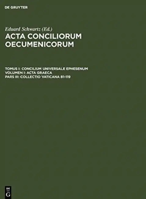 Collectio Vaticana 81-119 by Eduard Schwartz, Johannes Straub