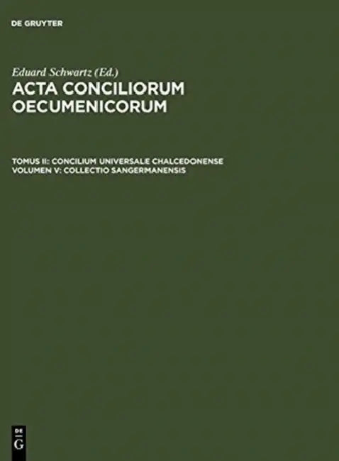 Collectio Sangermanensis by Eduard Schwartz, Johannes Straub