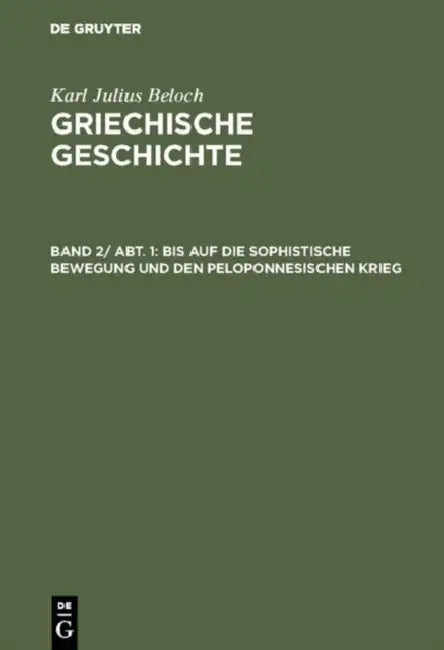 Bis Auf Die Sophistische Bewegung Und Den Peloponnesischen Krieg by Karl Julius Beloch