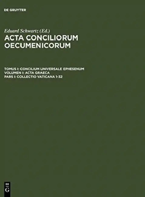 Collectio Vaticana 1-32 by Eduard Schwartz, Johannes Straub