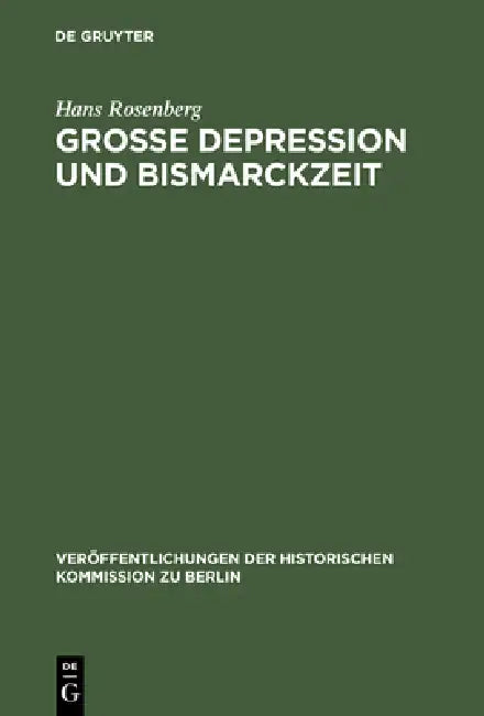 Grosse Depression und Bismarckzeit by Hans Rosenberg