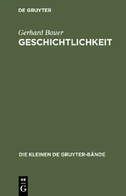 Geschichtlichkeit by Gerhard Bauer