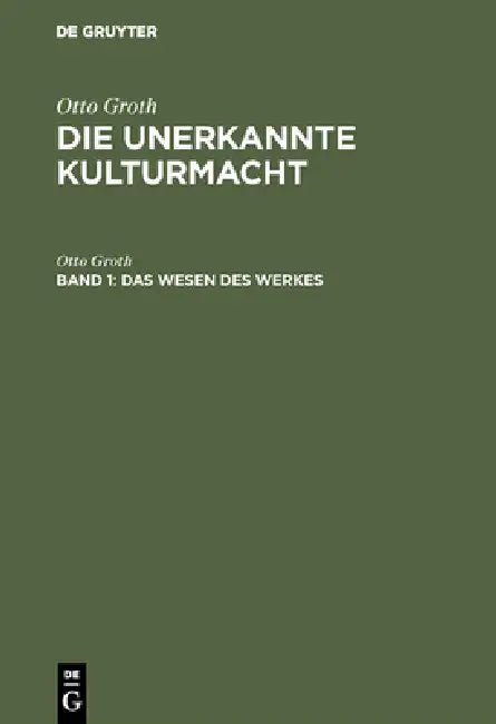 Das Wesen des Werkes by Otto Groth