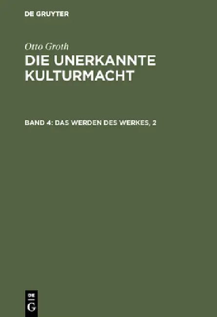 Das Werden des Werkes, 2 by Otto Groth