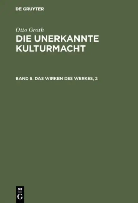 Das Wirken des Werkes, 2 by Otto Groth