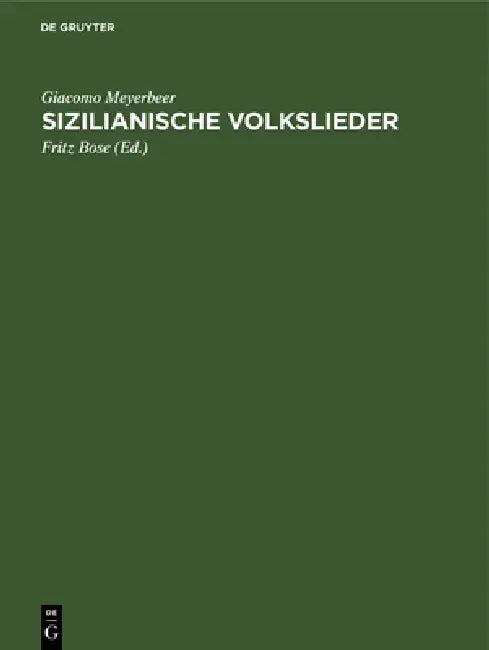 Sizilianische Volkslieder by Giacomo Meyerbeer, Fritz Bose