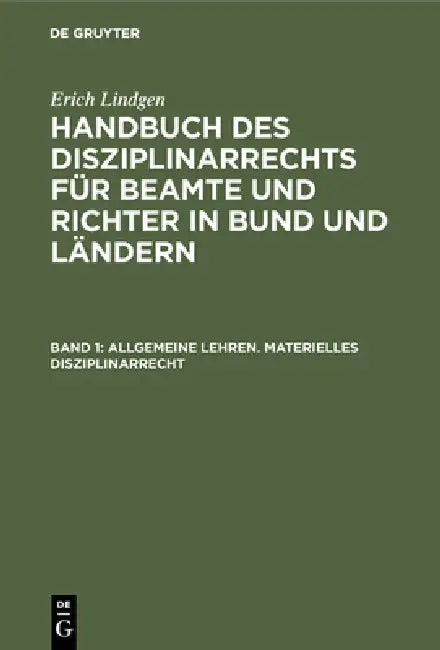 Allgemeine Lehren. Materielles Disziplinarrecht by Erich Lindgen