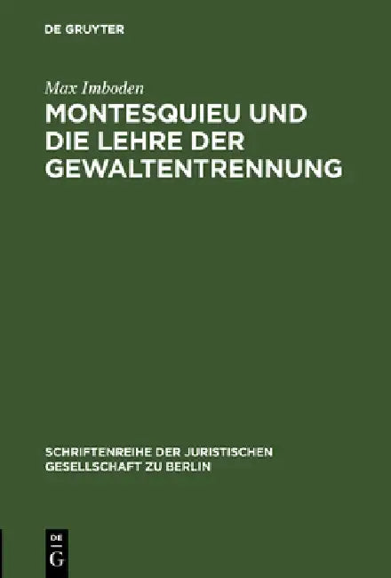 Montesquieu und die Lehre der Gewaltentrennung by Max Imboden