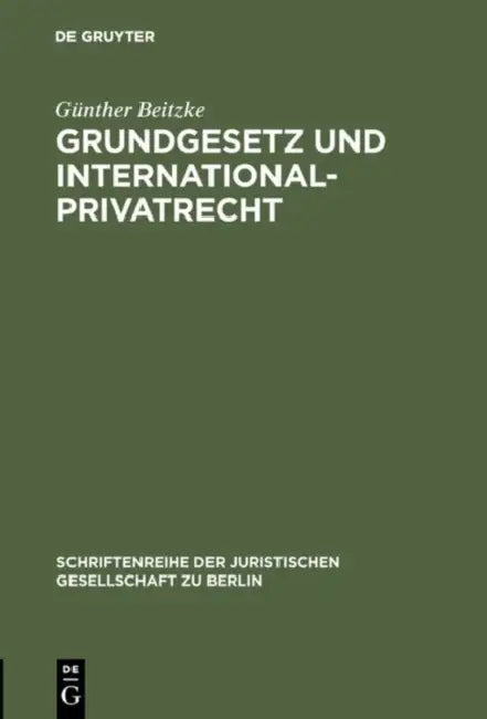 Grundgesetz und Internationalprivatrecht by Günther Beitzke