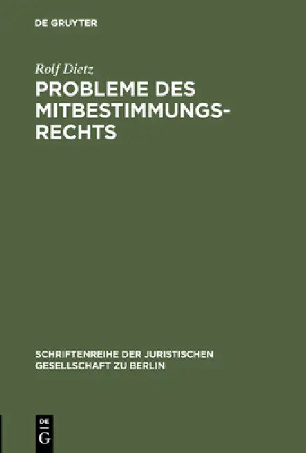 Probleme des Mitbestimmungsrechts by Rolf Dietz