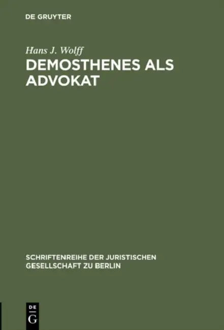 Demosthenes als Advokat by Hans J. Wolff