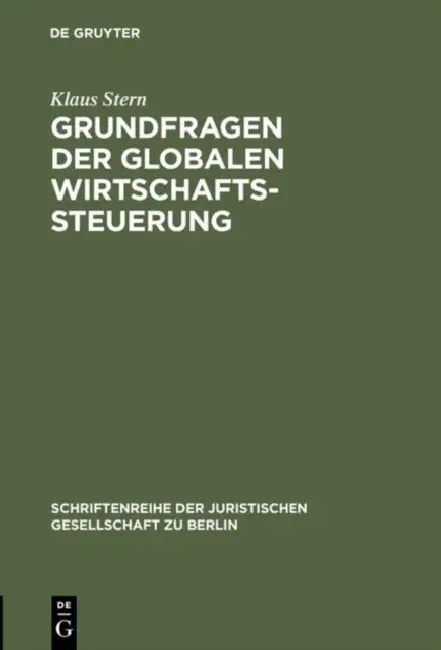 Grundfragen der globalen Wirtschaftssteuerung by Klaus Stern