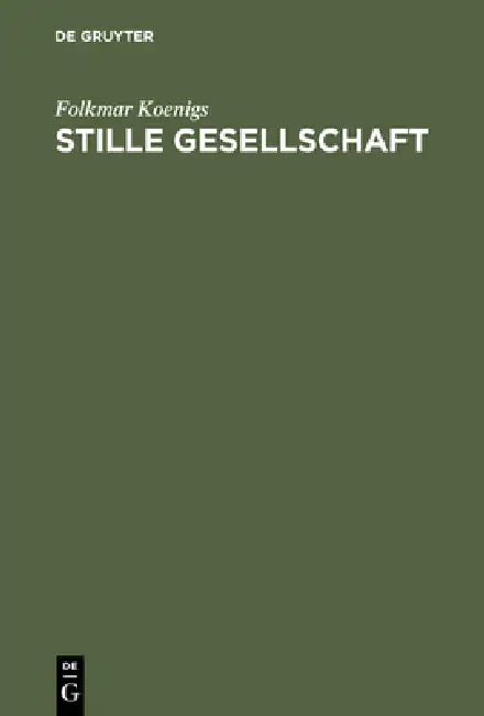Stille Gesellschaft by Folkmar Koenigs