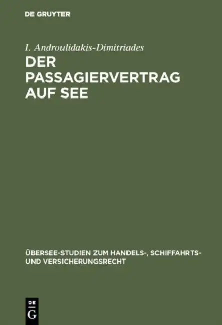 Der Passagiervertrag auf See by I. Androulidakis-Dimitriades