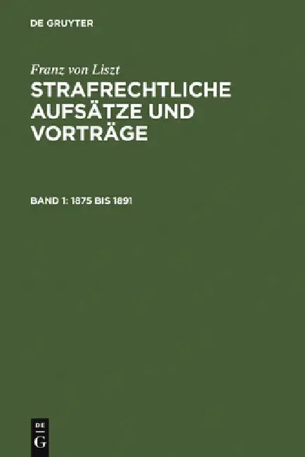 1875 bis 1891 by Franz Von Liszt