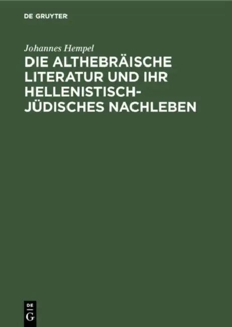 Die althebräische Literatur und ihr hellenistisch-jüdisches Nachleben by Johannes Hempel