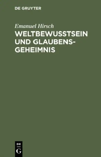 Weltbewusstsein und Glaubensgeheimnis by Emanuel Hirsch