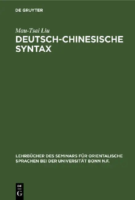Deutsch-Chinesische Syntax by Mau-Tsai Liu