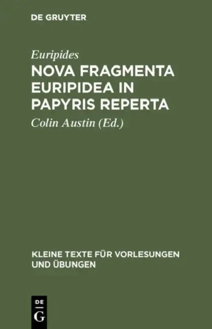 Nova fragmenta Euripidea in papyris reperta by Euripides, Colin Austin