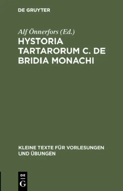 Hystoria Tartarorum C. de Bridia Monachi by Alf Önnerfors