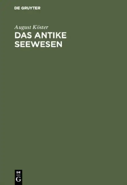 Das antike Seewesen by August Köster