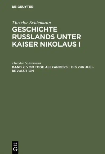 Vom Tode Alexanders I. Bis Zur Juli-Revolution by Theodor Schiemann