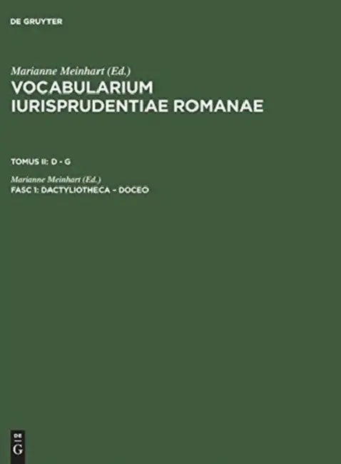 Vocabularium Iurisprudentiae Romanae, Fasc 1, Dactyliotheca - Doceo by Marianne Meinhart