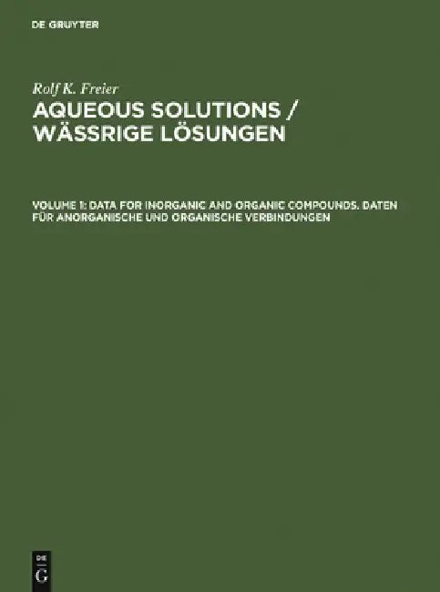Data for Inorganic and Organic Compounds. Daten Für Anorganische Und Organische Verbindungen by Rolf K. Freier