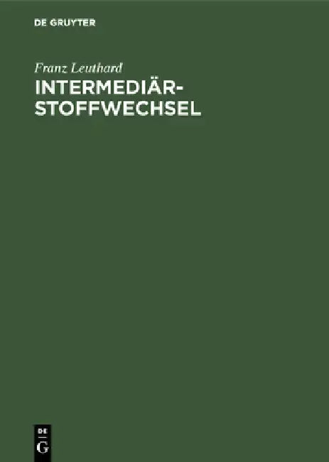 Intermediärstoffwechsel by Franz Leuthard