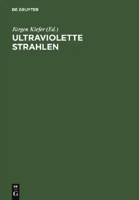 Ultraviolette Strahlen by Jürgen Kiefer, J. Bensel