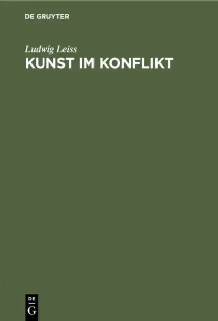 Kunst Im Konflikt: Kunst Und Künstler Im Widerstreit Mit Der "Obrigkeit" by Ludwig Leiss