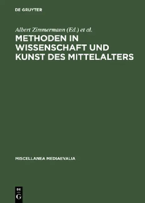 Methoden in Wissenschaft Und Kunst Des Mittelalters by Albert Zimmermann, Rudolf Hoffmann
