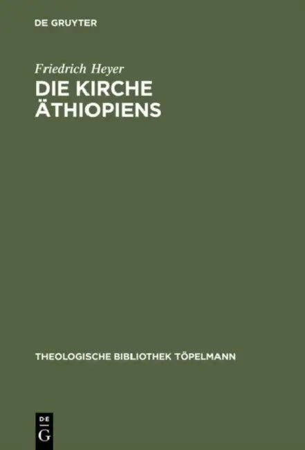 Die Kirche Äthiopiens by Friedrich Heyer