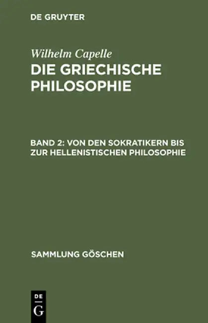 Von Den Sokratikern Bis Zur Hellenistischen Philosophie by Johannes Muller