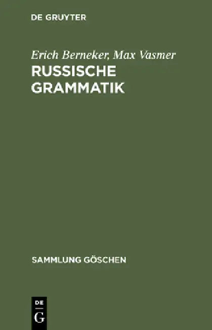 Russische Grammatik by Erich Berneker, Max Vasmer, Maria Bräuer-Pospelova