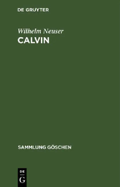 Calvin by Wilhelm Neuser