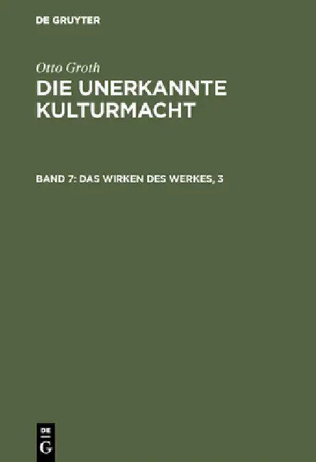 Das Wirken des Werkes, 3 by Otto Groth