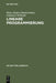 Lineare Programmierung: Ein Programmiertes Lehrbuch Für Studierende Des Faches Operations Research by Hans-Jürgen Zimmermann, Johannes Zielinski, Sebastian Dworatschek