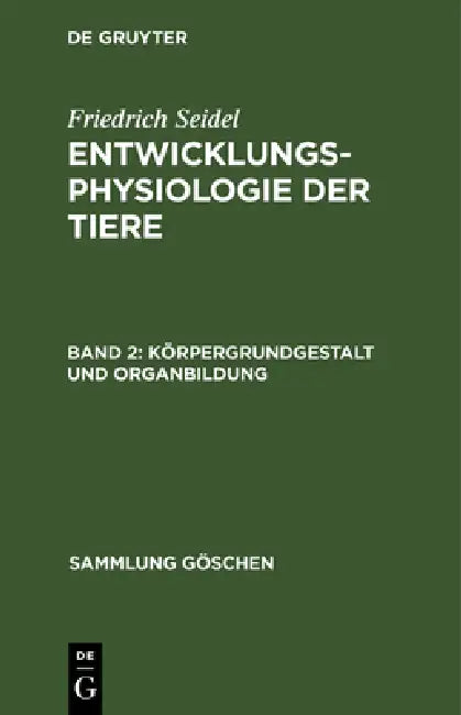 Körpergrundgestalt und Organbildung by Friedrich Seidel