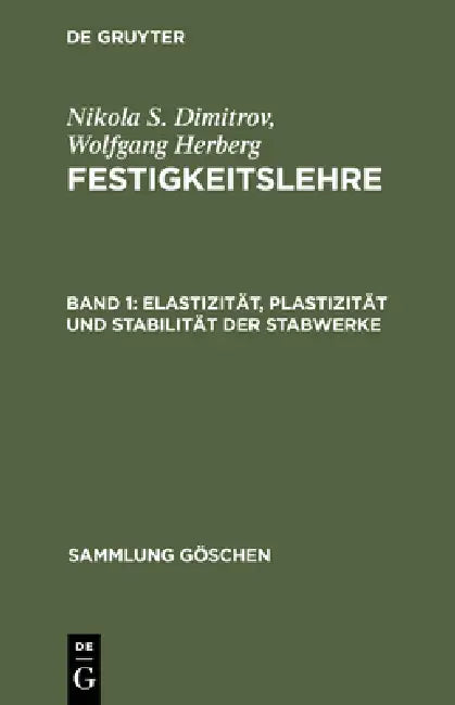 Festigkeitslehre, Band 1, Elastizität, Plastizität und Stabilität der Stabwerke by Nikola S. Dimitrov, Wolfgang Herberg