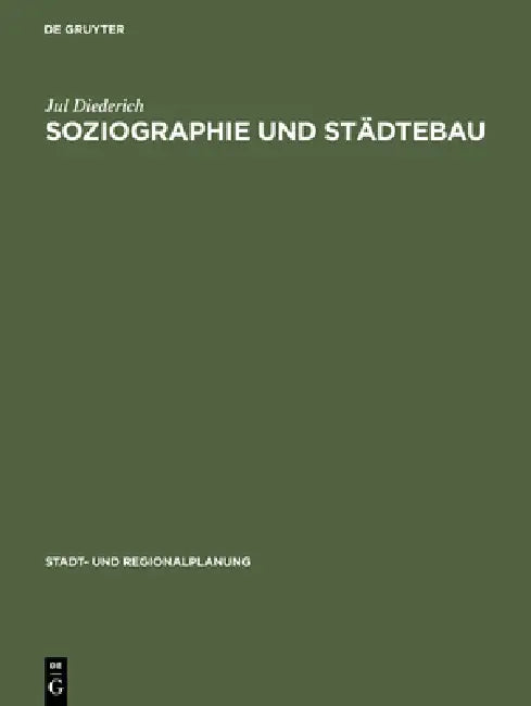 Soziographie und Städtebau by Jul Diederich