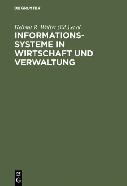 Informationssysteme in Wirtschaft und Verwaltung by Helmut R. Walter, Gesellschaft Für Elektronische Systemfor
